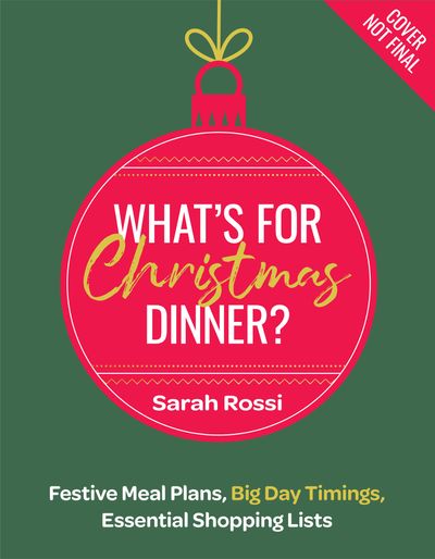 What’s For Christmas Dinner? - Sarah Rossi