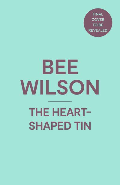 The Heart-Shaped Tin - Bee Wilson