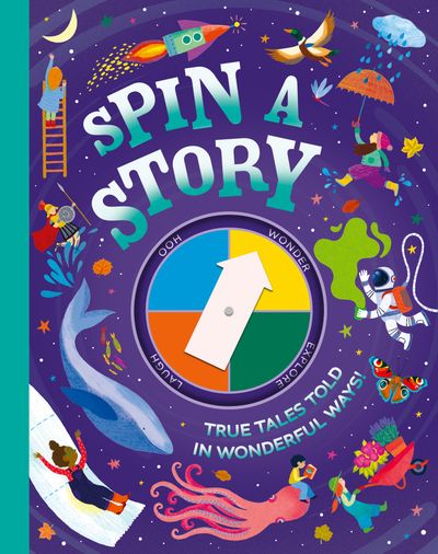 Cover image for Spin a Story - Mara Alperin, Catherine Brereton, Susie Brooks, James Carter, Donna David, Rachael Davis, Ella Foxglove, Clive Gifford, Sital Gorasia Chapman, Sam Hume, Rebecca Lewis-Oakes, Ros Roberts, Toby Thompson and Simon Yeend, Illustrated by Mariona Cabassa