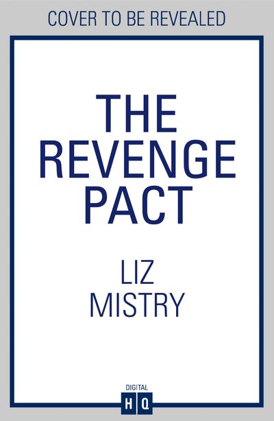 The Solanki and McQueen Crime Series - The Revenge Pact (The Solanki and McQueen Crime Series, Book 2) - Liz Mistry