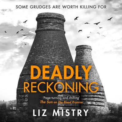 Cover image for The Solanki and McQueen Crime Series - Deadly Reckoning (The Solanki and McQueen Crime Series, Book 3): Unabridged edition - Liz Mistry, Read by Blythe Jandoo