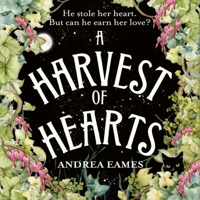 A Harvest of Hearts: Unabridged edition - Andrea Eames, Reader to be announced