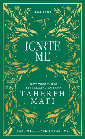 Shatter Me - Ignite Me (Shatter Me): Collectors Special edition - Tahereh Mafi