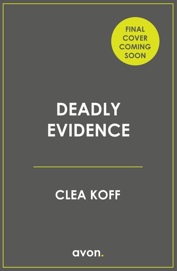 The Jayne and Steelie Series - Deadly Evidence (The Jayne and Steelie Series, Book 2) - Clea Koff