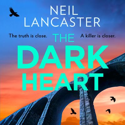 Cover image for DS Max Craigie Scottish Crime Thrillers - The Dark Heart (DS Max Craigie Scottish Crime Thrillers, Book 7): Unabridged edition - Neil Lancaster, Read by Angus King