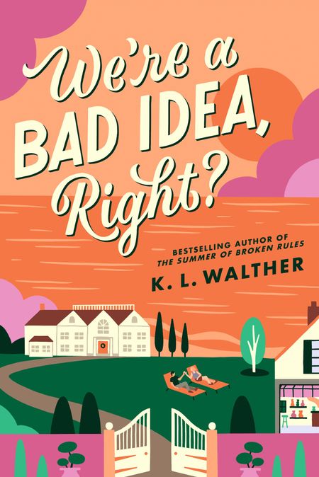 Cover image for We’re a Bad Idea, Right? - K.L. Walther