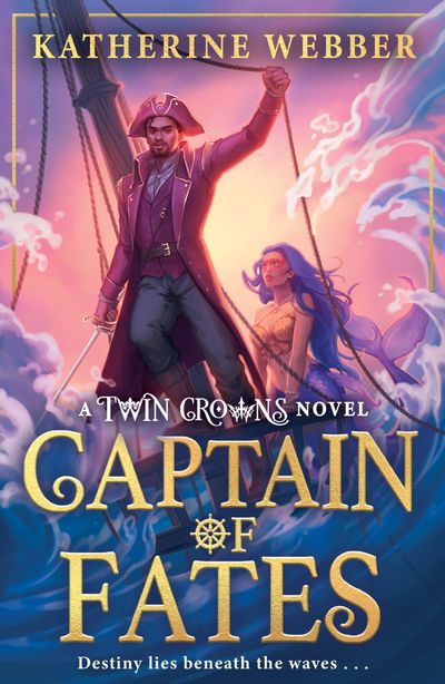 Cover image for Twin Crowns - Captain of Fates (Twin Crowns, Book 4) - Katherine Webber