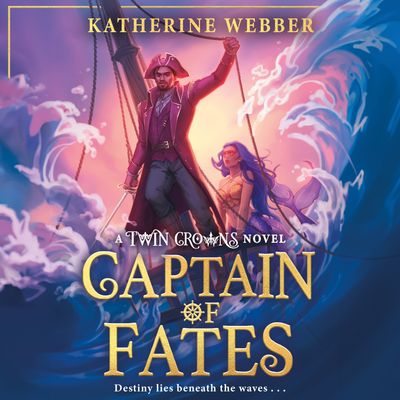 Cover image for Twin Crowns - Captain of Fates (Twin Crowns, Book 4): Unabridged edition - Katherine Webber, Read by Michael Obiora and Cristina Vee