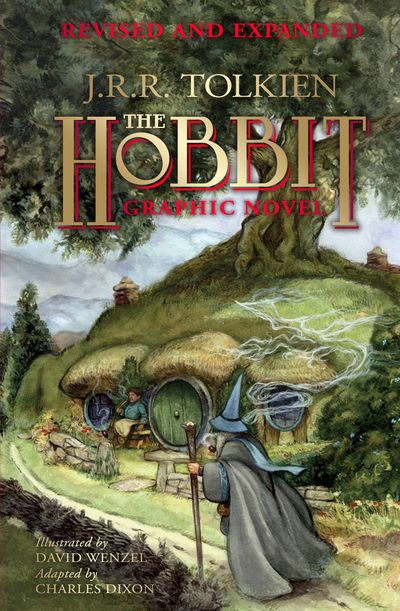 Cover image for The Hobbit Graphic Novel: Revised and Expanded - J. R. R. Tolkien, Adapted by Charles Dixon, Illustrated by David Wenzel