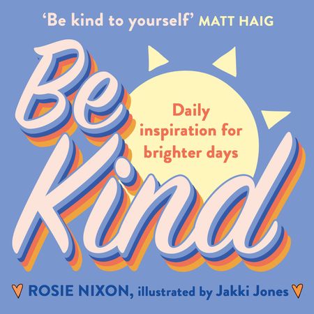Cover image for Be Kind - Rosie Nixon