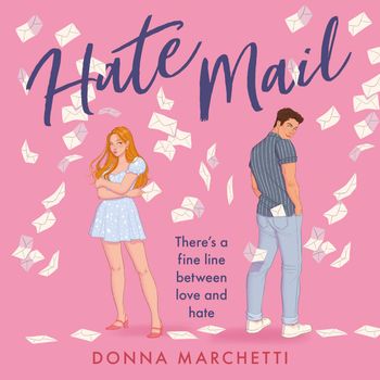 Hate Mail: Unabridged edition - Donna Marchetti, Read by Norma Butikofer