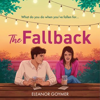 The Fallback: Unabridged edition - Eleanor Goymer, Reader to be announced