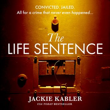 The Life Sentence: Unabridged edition - Jackie Kabler, Reader to be announced