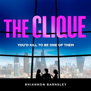 The Clique: Unabridged edition - Rhiannon Barnsley, Read by Charlie Sanderson