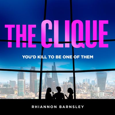 The Clique: Unabridged edition - Rhiannon Barnsley, Read by Charlie Sanderson