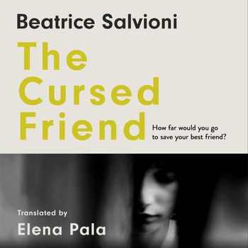 The Cursed Friend: Unabridged edition - Beatrice Salvioni
