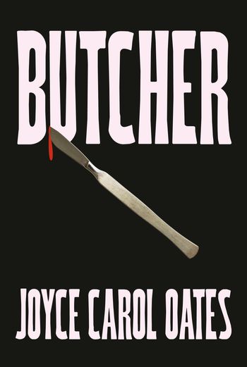 Butcher - Joyce Carol Oates