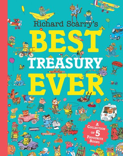 Cover image for Richard Scarry’s Best Treasury Ever - Richard Scarry
