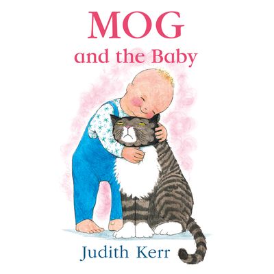 Mog and the Baby: Unabridged edition - Judith Kerr, Read by Tacy Kneale