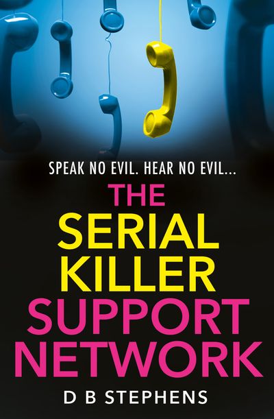 Cover image for Secret Vigilante - The Serial Killer Support Network (Secret Vigilante, Book 2) - D B Stephens