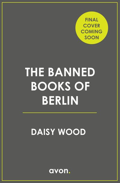 The Banned Books of Berlin - Daisy Wood