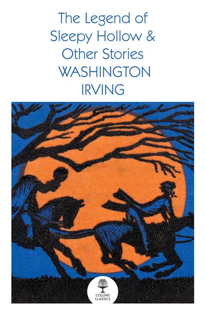Collins Classics - The Legend of Sleepy Hollow and Other Stories (Collins Classics) - Washington Irving