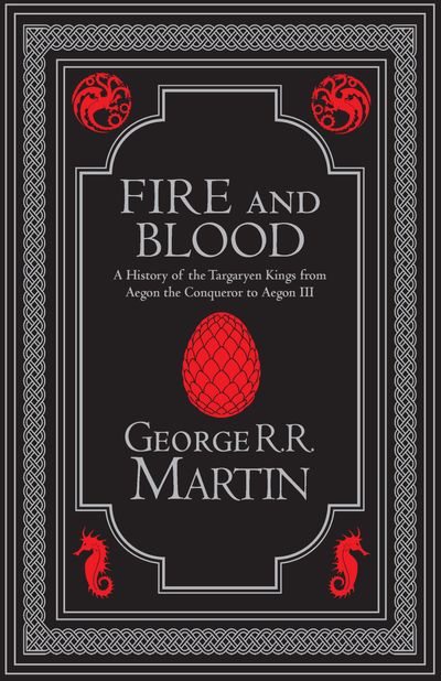 A Song of Ice and Fire - Fire and Blood Collector’s Edition: The inspiration for HBO’s House of the Dragon (A Song of Ice and Fire) - George R.R. Martin