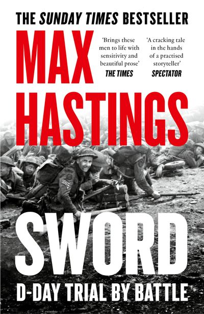 Cover image for Sword: D-Day – Trial by Battle - Max Hastings