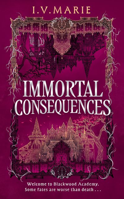 Cover image for The Souls of Blackwood Academy - Immortal Consequences (The Souls of Blackwood Academy) - I.V. Marie