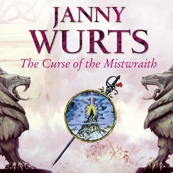 The Wars of Light and Shadow - The Curse of the Mistwraith (The Wars of Light and Shadow, Book 1): Unabridged edition - Janny Wurts, Read by Colin Mace
