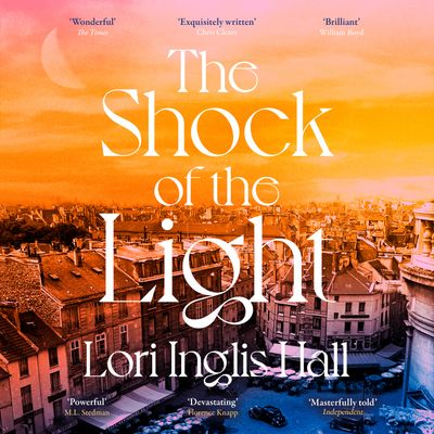 Cover image for The Shock of the Light: Unabridged edition - Lori Inglis Hall, Read by Susie Riddell
