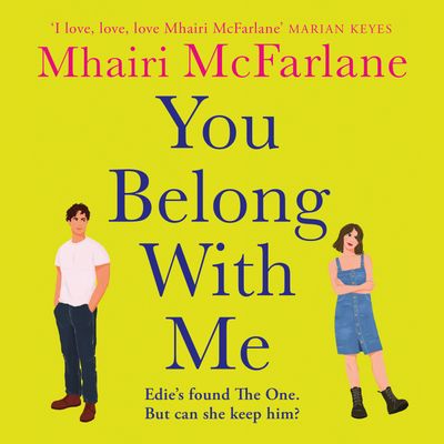 Cover image for Who’s That Girl - You Belong with Me (Who’s That Girl): Unabridged edition - Mhairi McFarlane, Read by Olivia Vinall