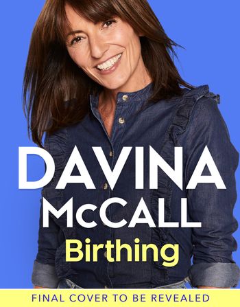 Birthing - Davina McCall