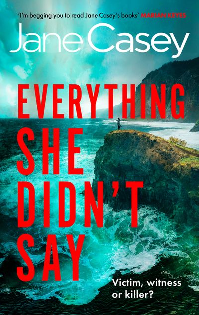 Cover image for Everything She Didn’t Say - Jane Casey