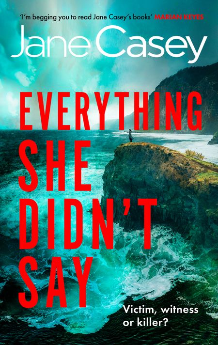 Cover image for Everything She Didn’t Say - Jane Casey