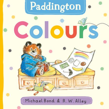 Cover image for Paddington: Colours - Michael Bond, Illustrated by R. W. Alley