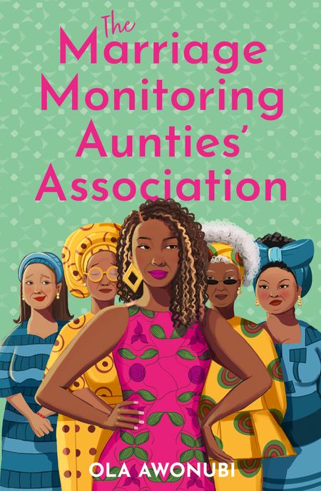 Cover image for The Marriage Monitoring Aunties’ Association - Ola Awonubi