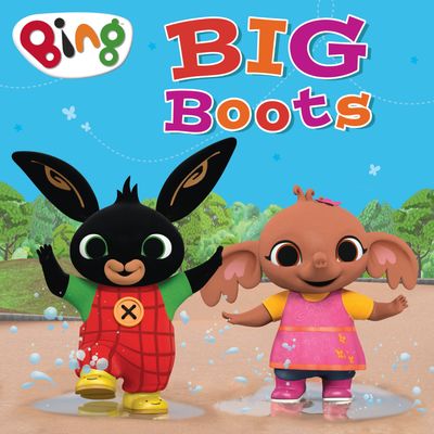 Bing - Big Boots (Bing) - HarperCollins Children’s Books