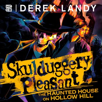 Skulduggery Pleasant - Skulduggery Pleasant – The Haunted House on Hollow Hill - Derek Landy