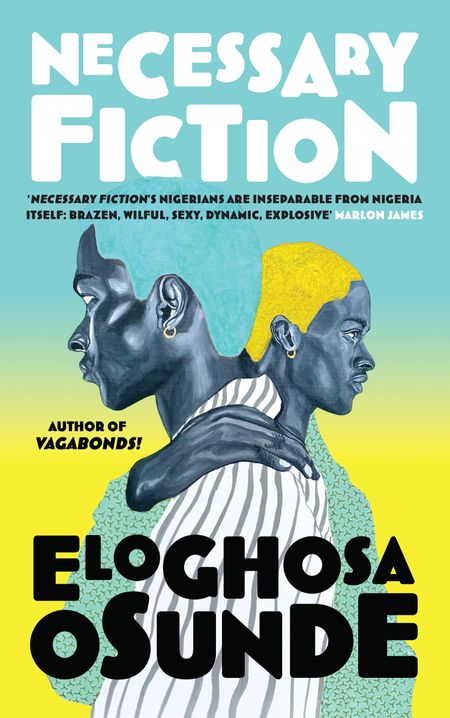 Cover image for Necessary Fiction - Eloghosa Osunde