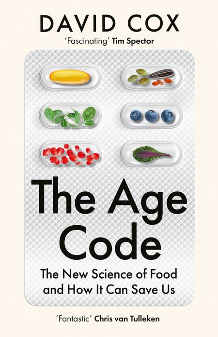 Cover image for The Age Code: The New Science of Food and How It Can Save Us - David Cox