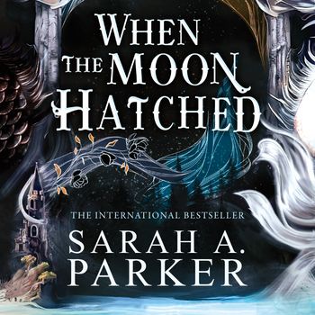 The Moonfall Series - When the Moon Hatched (The Moonfall Series, Book 1): Unabridged edition - Sarah A. Parker, Read by Sarah Mollo-Christensen and Fajer Al-Kaisi