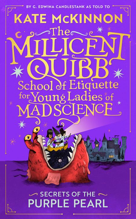 Cover image for The Millicent Quibb School of Etiquette for Young Ladies of Mad Science - Secrets of the Purple Pearl (The Millicent Quibb School of Etiquette for Young Ladies of Mad Science, Book 2) - Kate McKinnon
