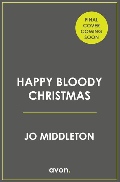 Happy Bloody Christmas - Jo Middleton