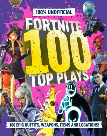 100% Unofficial Fortnite 100 Top Plays - 100% Unofficial