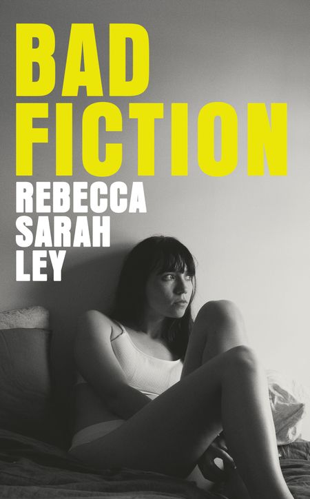 Cover image for Bad Fiction - Rebecca Sarah Ley