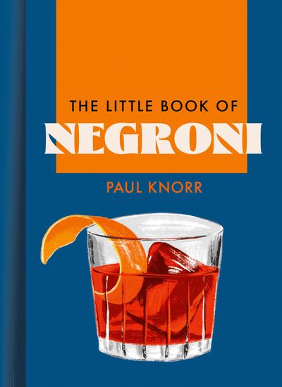 Cover image for The Little Book of Negroni - Paul Knorr