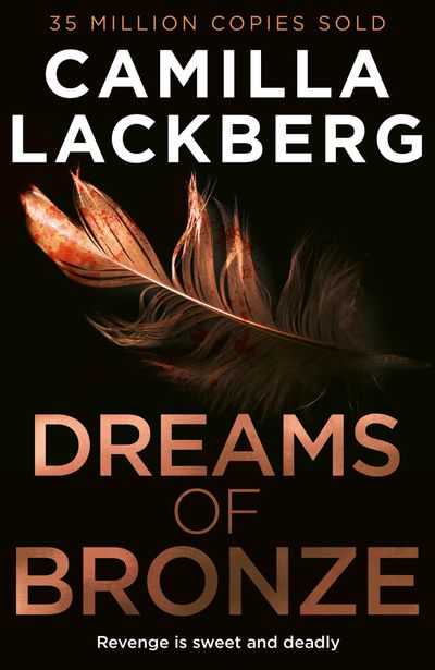Cover image for Faye’s Revenge - Dreams of Bronze (Faye’s Revenge, Book 3) - Camilla Läckberg, Translated by Ian Giles