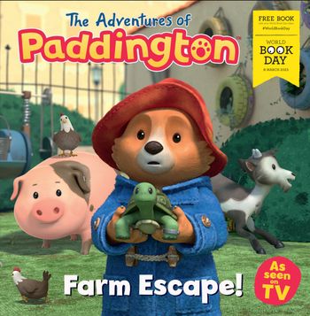 The Adventures of Paddington: Farm Escape!: World Book Day 2025 - HarperCollins Children’s Books