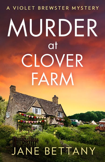 Cover image for A Violet Brewster Mystery - Murder at Clover Farm (A Violet Brewster Mystery, Book 6) - Jane Bettany